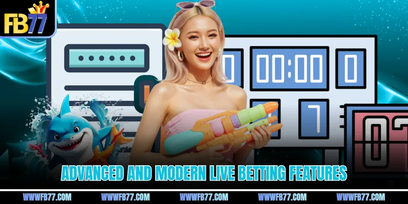 Advanced and modern live betting features