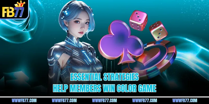 Essential strategies help members win color game