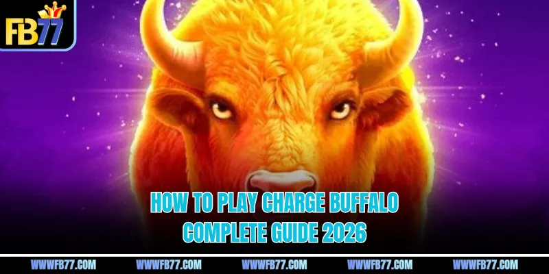 How To Play Charge Buffalo