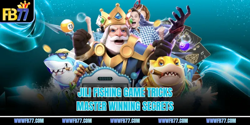 JILI Fishing Game Tricks