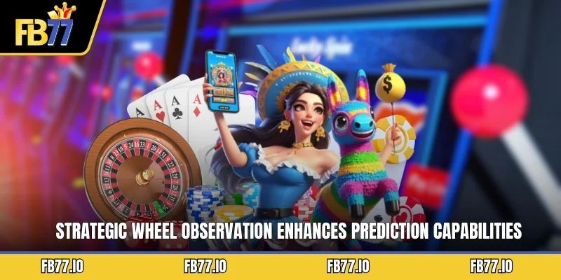 Strategic wheel observation enhances prediction capabilities