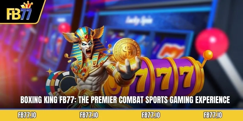 boxing-king-fb77-the-premier-combat-sports-gaming-experience