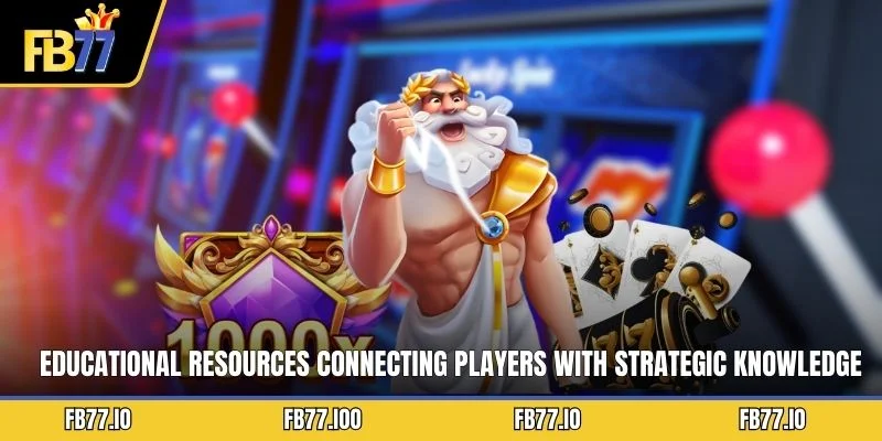 Educational resources connecting players with strategic knowledge and experience